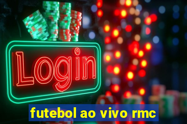 futebol ao vivo rmc